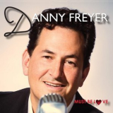 Danny Freyer - Must Be Love '2014