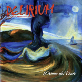 Delirium - Delirium Il Nome Del Vento '2008