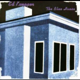 Ed Kuepper - The Blue House '1998