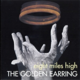 Golden Earrings - Eight Miles High (2001 Remastered) '1969