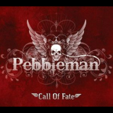 Pebbleman - Call Of Fate '2014