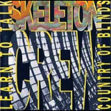 Skeleton Crew - Learn To Talk - The Country Of Blinds '1990