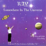 Ray - Somewhere In The Universe '1995