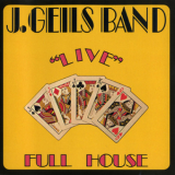 The J. Geils Band - Full House '1972