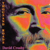 David Crosby - Thousand Roads '1993