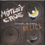 Motley Crue - Supersonic And Demonic Relics '1999