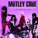 Motley Crue - Wild In The Night '2014