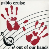 Pablo Cruise - Out Of Our Hands '1981