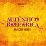 Franco De Mulero - Autentico Balearica '2012