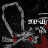 The Defiled - 'grave Times' '2011