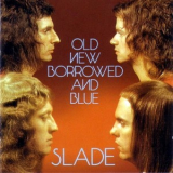 Slade - Old New Borrowed And Blue '1974