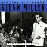The Glenn Miller Orchestra - Best Of Big Bands: Glenn Miller '1935-1938