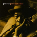 John Lee Hooker - Jealous (Remastered 2007) '1986