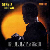 Dennis Brown - If I Follow My Heart '1971
