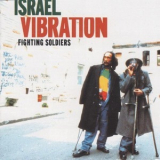 Israel Vibration - Fighting Soldiers (reissued-2008) '2002