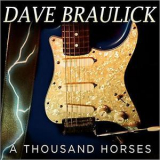 Dave Braulick - A Thousand Horses '2013