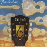 J. J. Cale - Troubadour '1976