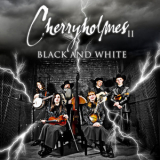 Cherryholmes - Black And White '2007
