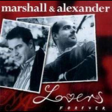 Marshall & Alexander - Lovers Forever '2004