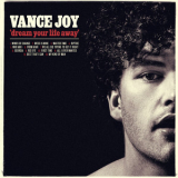 Vance Joy - Dream Your Life Away '2014