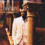 Tashan - For The Sake Of Love '1993