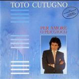 Toto Cutugno - Per Amore O Per Gioco '1986