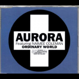 Aurora Feat. Naimee Coleman - Ordinary World '2001