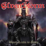 Elvenstorm - Blood Leads To Glory '2014
