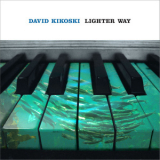 David Kikoski - Lighter Way '2006