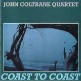 The John Coltrane Quartet - Coast To Coast '1965