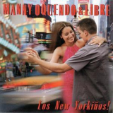 Manny Oquendo & Libre - Los New Yorkinos! '2000