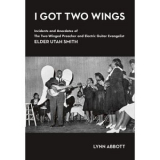 Utah Smith - I Got Two Wings '2009