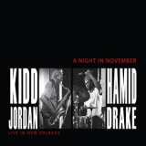Kidd Jordan & Hamid Drake - A Night In November '2013