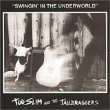 Too Slim - Swingin' In The Underworld '1988