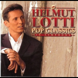Helmut Lotti - Pop Classics In Symphony '2003