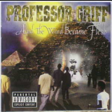 Professor Griff - And The Word Became Flesh '2001