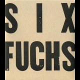 Wolfgang Fuchs - Six Fuchs '2004