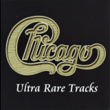 Chicago - Ultra Rare Tracks '2000