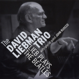 The David Liebman Trio - Lieb Plays The Beatles '2013
