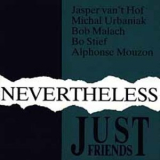 Just Friends - Nevertheless '1992
