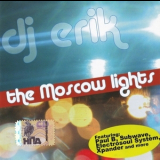 Dj Erik - The Moscow Lights '2007