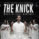 Cliff Martinez - The Knick '2014