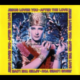 Jesus Loves You - After The Love (cd Single) (promo) '1991