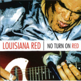Louisiana Red - No Turn On Red '2005