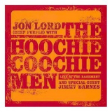 Jon Lord With The Hoochie Coochie Men - Live At The Basement (cd 1) '2003