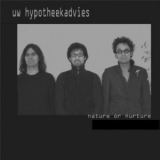 Uw Hypotheekadvies - Nature Or Nurture '2008