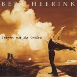 Bert Heerink - Storm Na De Stilte '1995
