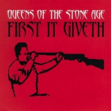 Queens Of The Stone Age - First It Giveth '2003