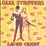 Gaza Strippers - Laced Candy '1999