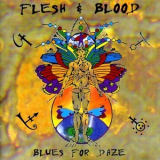 Flesh & Blood - Blues For Daze '1997